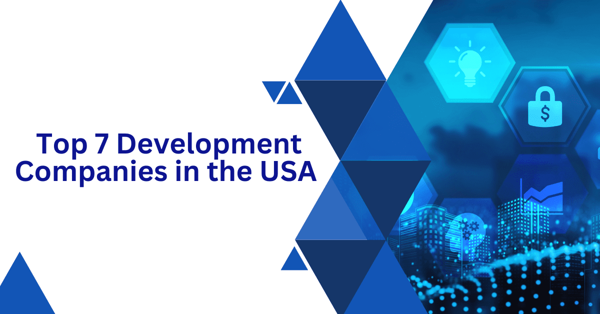 Top 7 Custom Development Companies in the USA